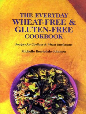 cover image of The Everyday Wheat-Free and Gluten-Free Cookbook